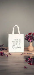 This Bag Might Be Full of Crystals Tote