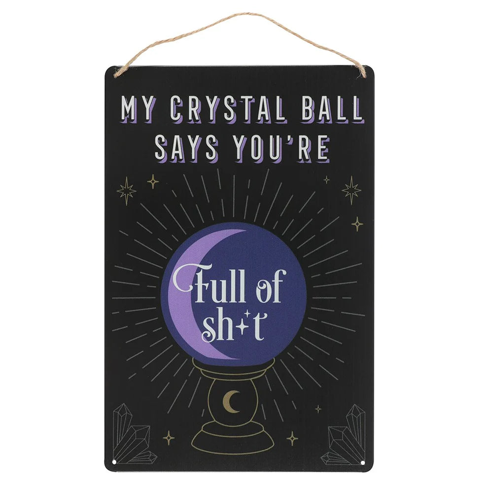 My Crystal Ball Says Hanging Sign